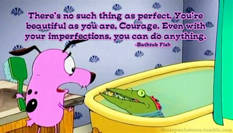 Courage The Cowardly Dog Quotes - ShortQuotes.cc