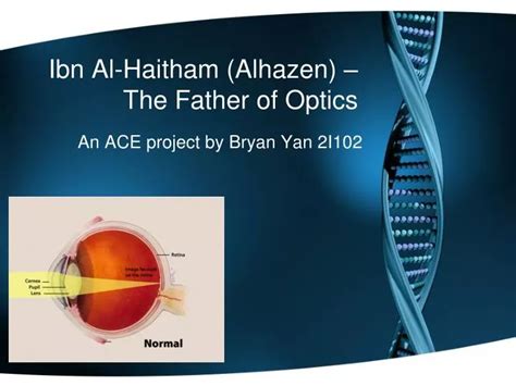 PPT - Ibn Al- Haitham ( Alhazen ) – The Father of Optics PowerPoint Presentation - ID:2483638