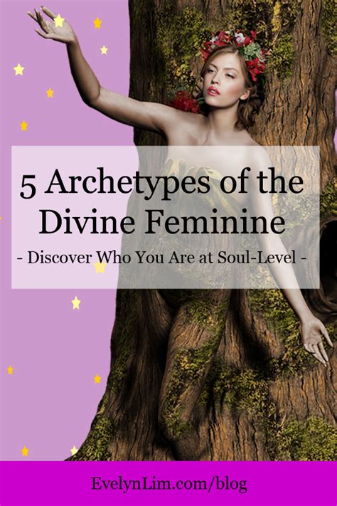 5 Positive Archetypes of the Divine Feminine for Sacred Self-Discovery ...