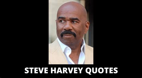 65 Steve Harvey Quotes On Success In Life