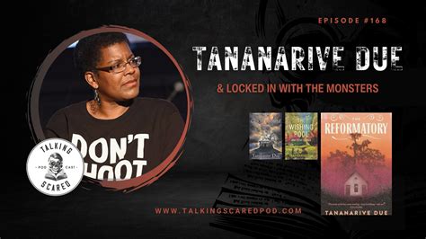 168 – Tananarive Due & Locked in With the Monsters – Talking Scared Podcast