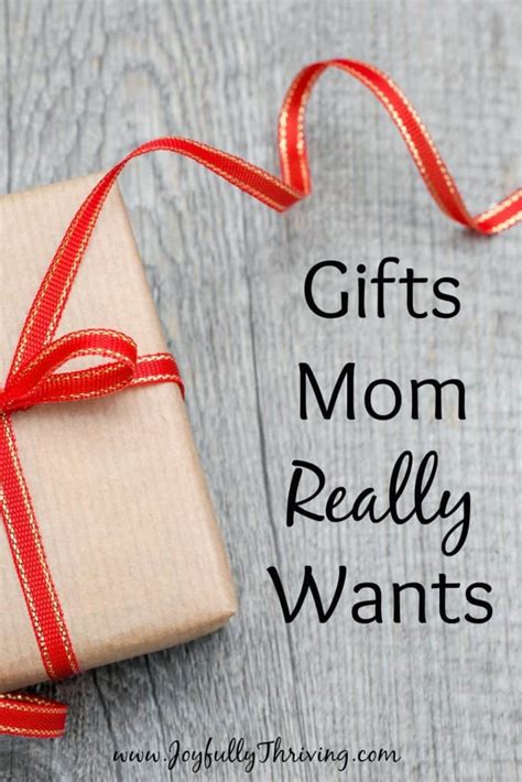 Gifts Mom Really Wants