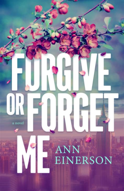 Forgive or Forget Me: A Novel: Einerson, Ann: 9781960325013: Amazon.com ...