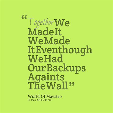 We Made It Quotes. QuotesGram