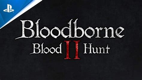 Bloodborne 2 Trailer for PS5 Made by A Fan Released - Technclub