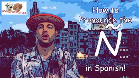 How to Say the Letter Ñ in Spanish!!! - YouTube