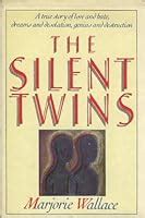 The Silent Twins by Marjorie Wallace — Reviews, Discussion, Bookclubs, Lists