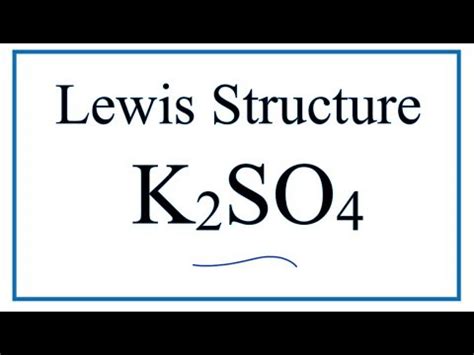 How to Draw the Lewis Dot Structure for K2SO4: Potassium sulfate - YouTube