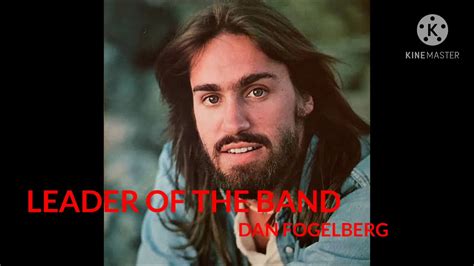 Dan Fogelberg: Leader of the Band - YouTube