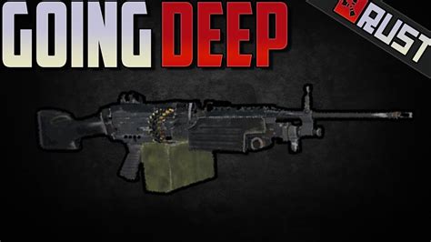 GOING DEEP for an M249? - Rust - YouTube