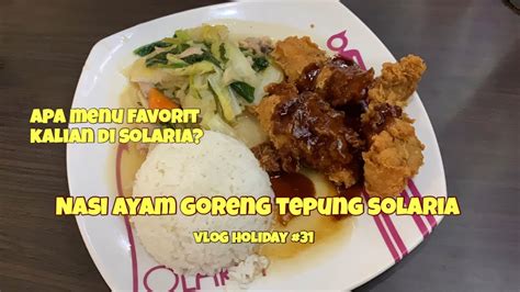 Menu Favorit di Solaria ! Nasi Ayam Goreng Tepung 😍 | Archie Main di ...