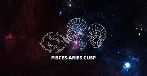 Pisces-Aries Cusp: Dates, Traits & How to Live Being One