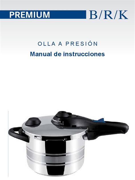 PREMIUM OLLA A PRESIÓN. Manual de Instrucciones | PDF | Cocción a ...