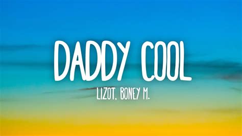 LIZOT, Boney M. - Daddy Cool (Lyrics) - YouTube