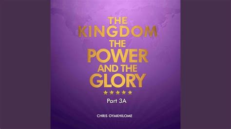 The Kingdom, the Power and the Glory, Pt. 3A (Live) - YouTube