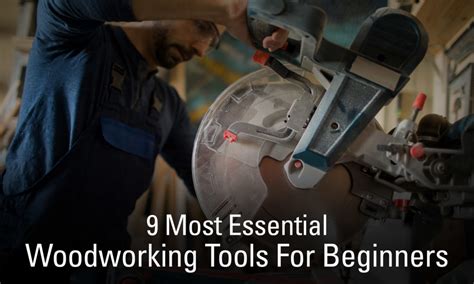 9 Most Essential Woodworking Tools For Beginners - American Rotary