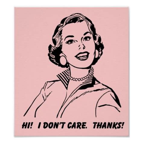 =>quality product I Don't Care! Thanks! Funny Poster Sign I Don't Care ...