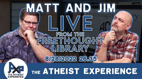 The Atheist Experience 26.35 with Matt Dillahunty and Jim Barrows LIVE ...