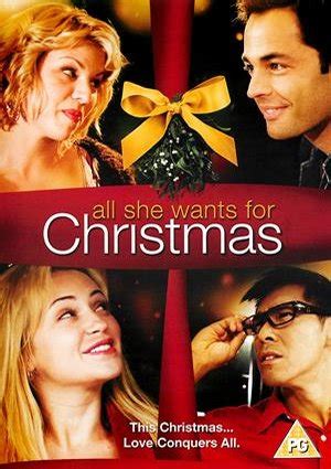 All She Wants for Christmas (2006) – Christmas Movies on TV - 2022 Holiday Schedule - Christmas ...