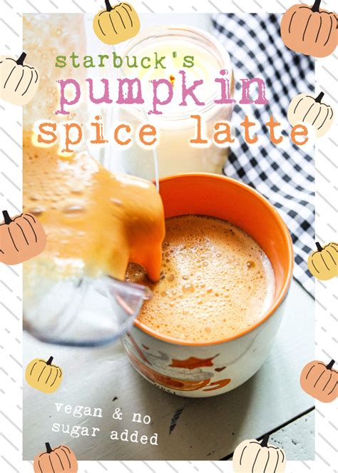 Healthy Vegan Starbuck's Pumpkin Spice Latte Recipe 🎃 - Simply Taralynn ...