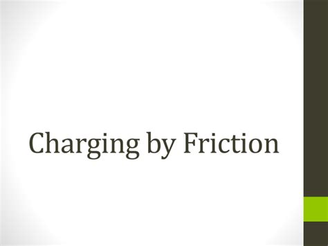 Charging by Friction