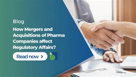 How Mergers and Acquisitions of Pharma Companies affect Regulatory Affairs?