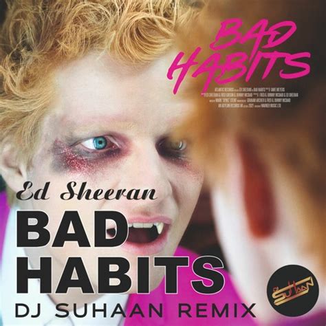 Stream Ed Sheeran - Bad Habits (DJ SuhaaN Remix) by DJ SuhaaN | Listen online for free on SoundCloud