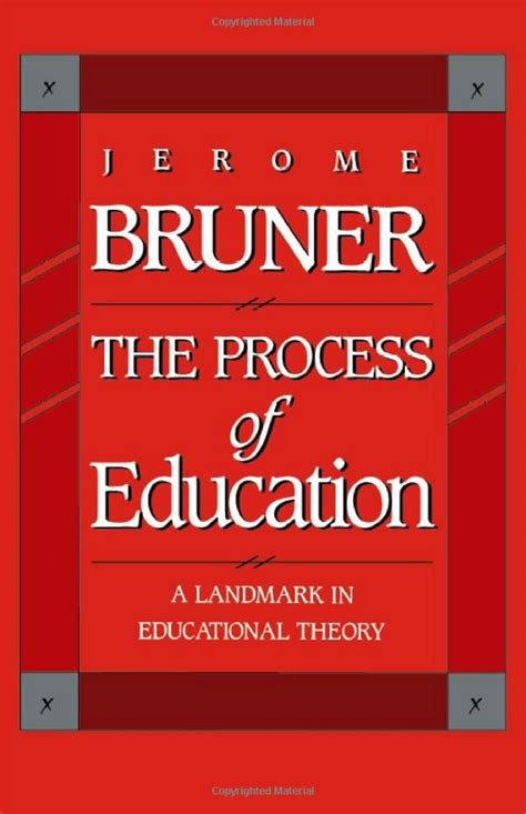 The Process of Education | Jerome bruner, Education, Learning theory