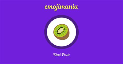 🥝 Kiwi Fruit emoji Copy & Paste - Emojimania