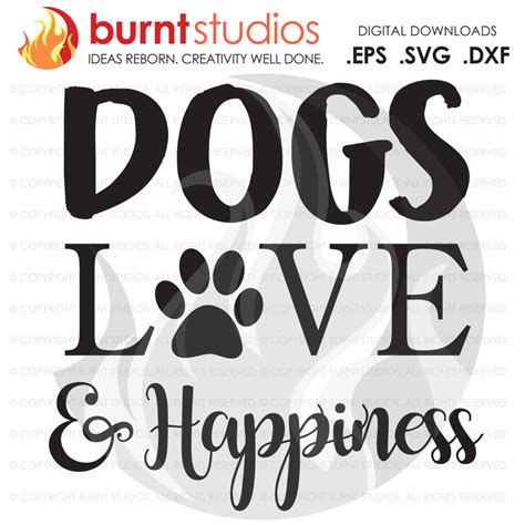 Digital File, Dogs, Love & Happiness, Paw Print Design, download svg ...