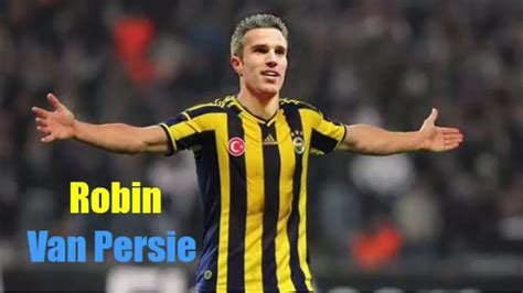 Robin Van Persie Goals-Skills-Assists Fenerbahçe - YouTube