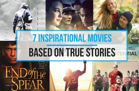 7 Inspirational Movies Based on True Stories