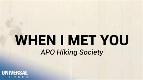 APO Hiking Society - When I Met You (Official Lyric Video) - YouTube Music