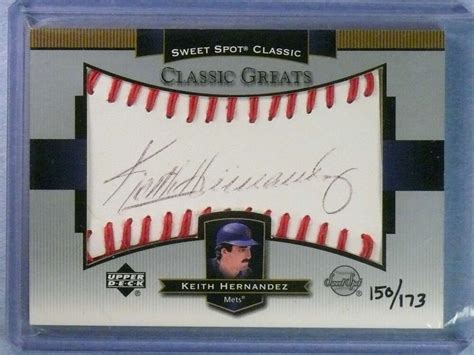 2003 UD Sweet Spot Classic Greats Keith Hernandez Autograph Auto #D150/173 - Sportsnut Cards