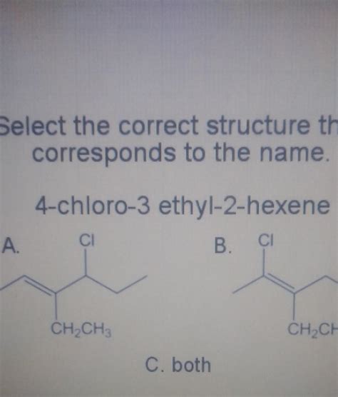 select the correct structure that corresponds to the name 4-chloro-3 ...