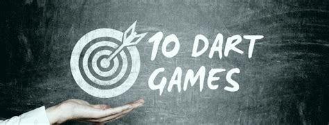 10 Different Dart Games You Can Play Right Now