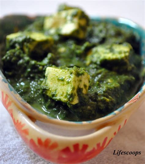 Life Scoops: Palak (Saag) Paneer / Cottage Cheese in Creamy Spinach Sauce