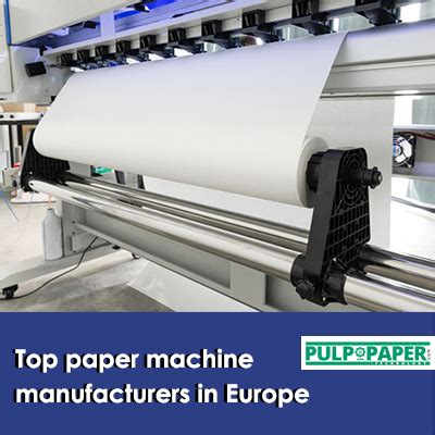 Paper Machine Manufacturers | Pulp and Paper Production Industry