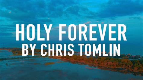 Holy Forever by Chris Tomlin [Lyric Video] - YouTube Music