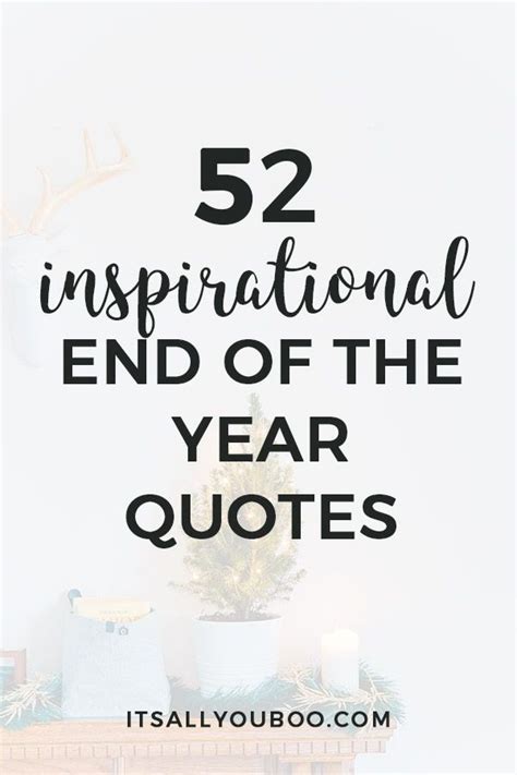 52 Inspirational End Of Year Quotes for 2022 | End of year quotes, Year quotes, Ending quotes