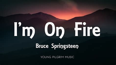 Bruce Springsteen - I'm On Fire (Lyrics) - YouTube