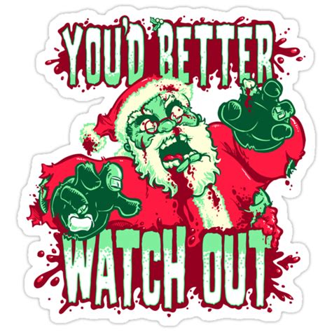 "You'd Better Watch Out..." Stickers by Nathan Davis | Redbubble