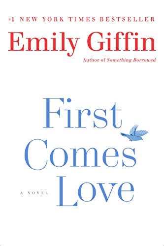 First Comes Love: A Novel: Emily Giffin: 9780345546944: Amazon.com: Books | Emily giffin, Emily ...