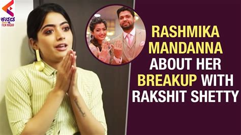 Rashmika Mandanna about her Breakup with Rakshit Shetty | 2018 Kannada Film News | Kannada ...