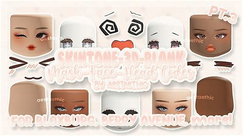 SKIN TONE - BLANK HEAD - 3D FACE CODES for bloxburg & berry avenue! PT ...