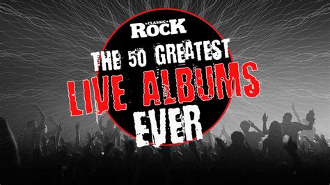 The 50 Greatest Live Albums Ever | Louder