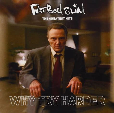 Why Try Harder Greatest Hits : Fatboy Slim: Amazon.fr: Musique