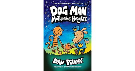 Dog Man: Mothering Heights (Dog Man, #10) by Dav Pilkey