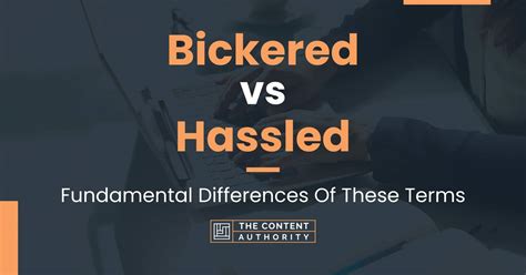 Bickered vs Hassled: Fundamental Differences Of These Terms