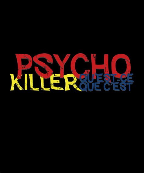 Psycho Killer Talking Punk New Wave Gift Fan Digital Art by Words N ...